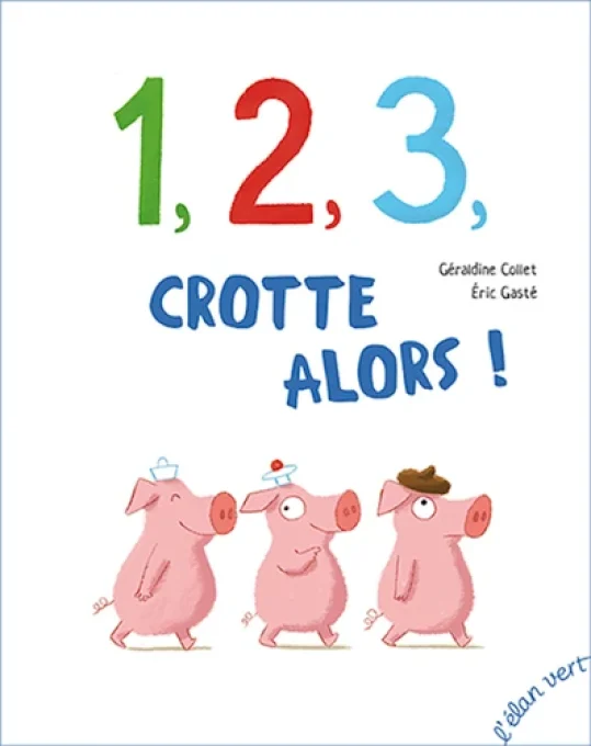 1,2,3, crotte alors !