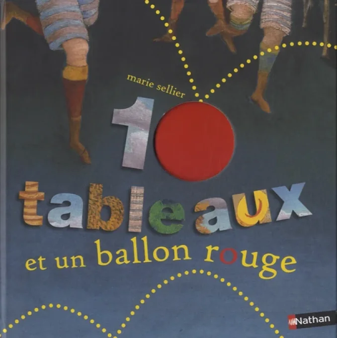 10 tableaux et un ballon rouge