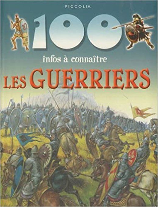 100 infos à connaître les guerriers