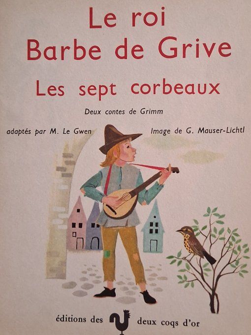 Le roi Barbe-de-Grive, les sept corbeaux