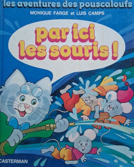 Les aventures des pouscaloufs par ici les souris !