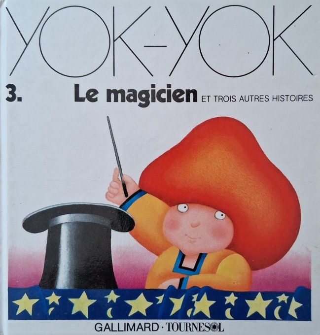 Yok-Yok le magicien et trois autres histoires
