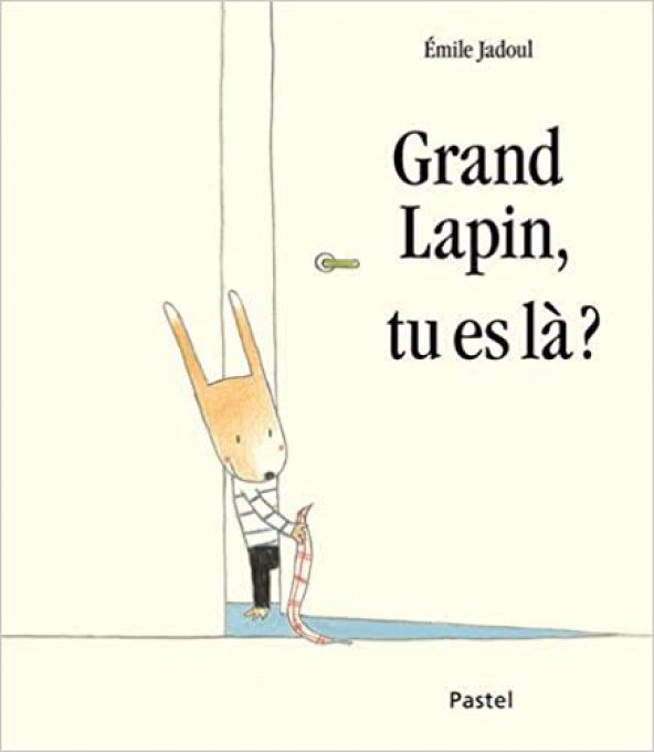 Grand lapin, tu es là ?