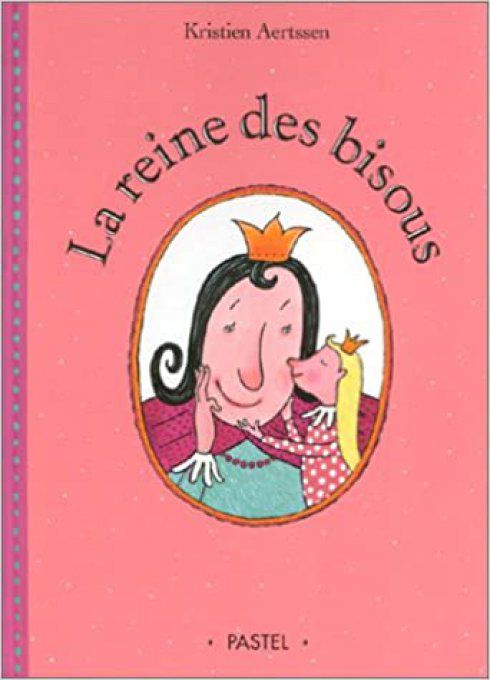 La reine des bisous