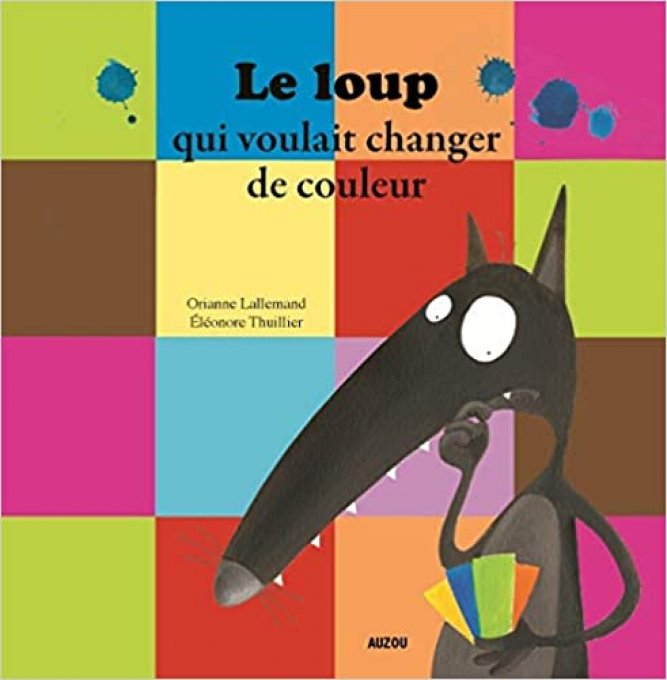 Le loup qui voulait changer de couleur, mes p'tits albums