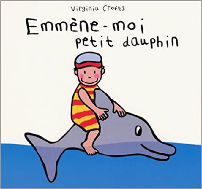 Emmène moi petit dauphin