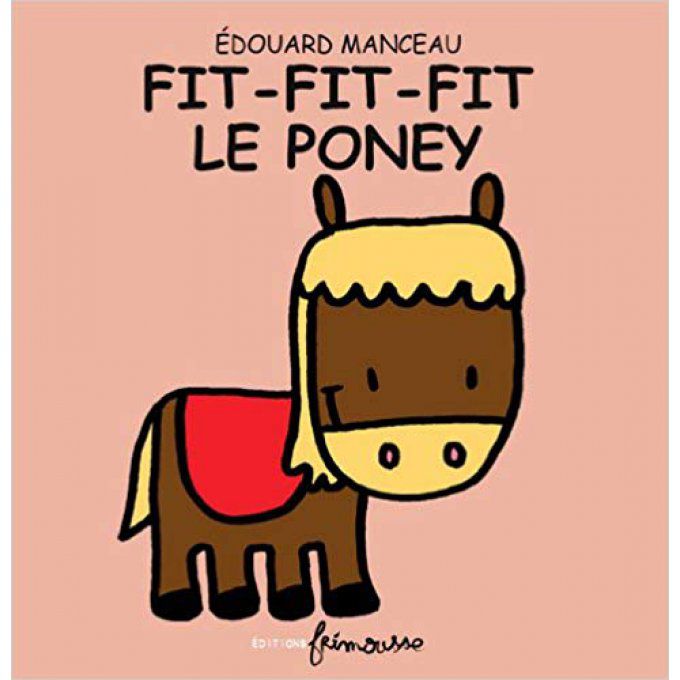 Fit-fit-fit le poney