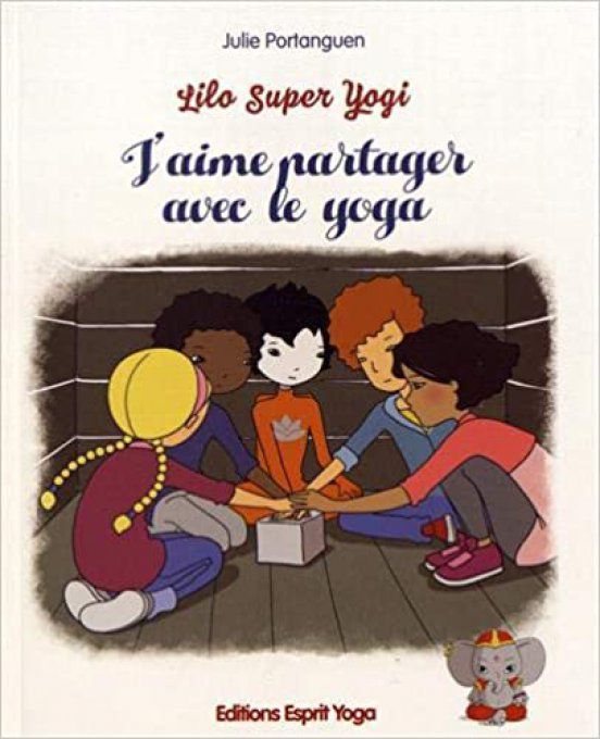 Lilo super yogi, j'aime partager avec le yoga