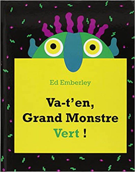 Va-t'en , grand monstre vert !