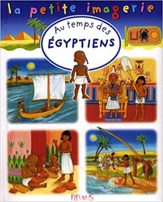 La petite imagerie, au temps des égyptiens