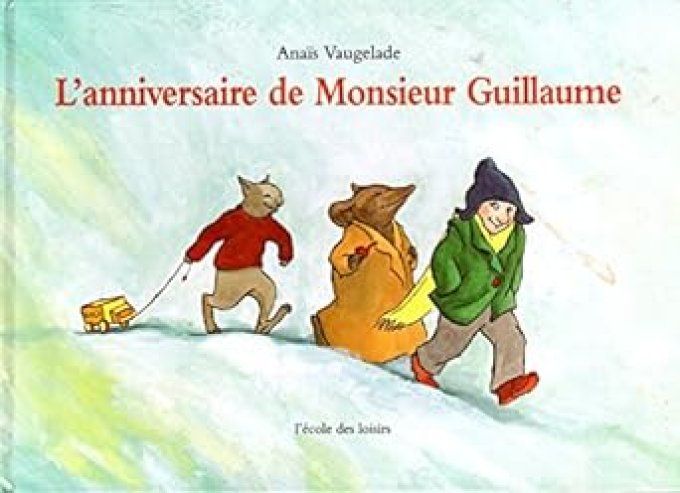 L'anniversaire de Monsieur Guillaume