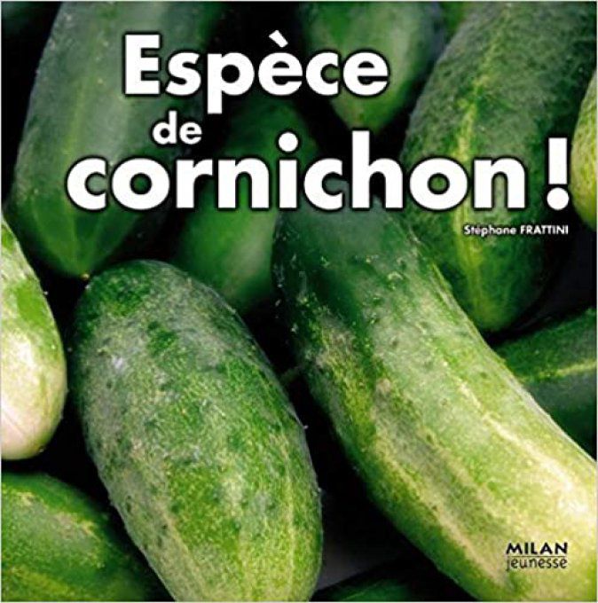 Espèce de cornichon