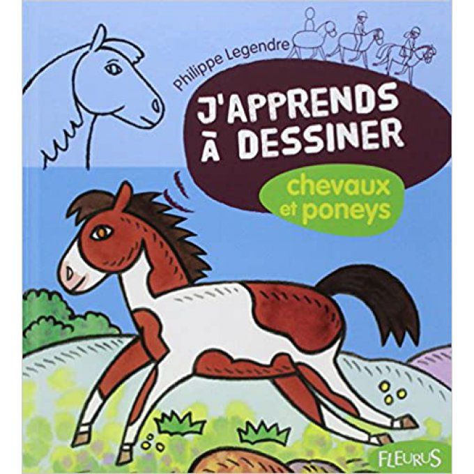 J'apprends à dessiner chevaux et poneys