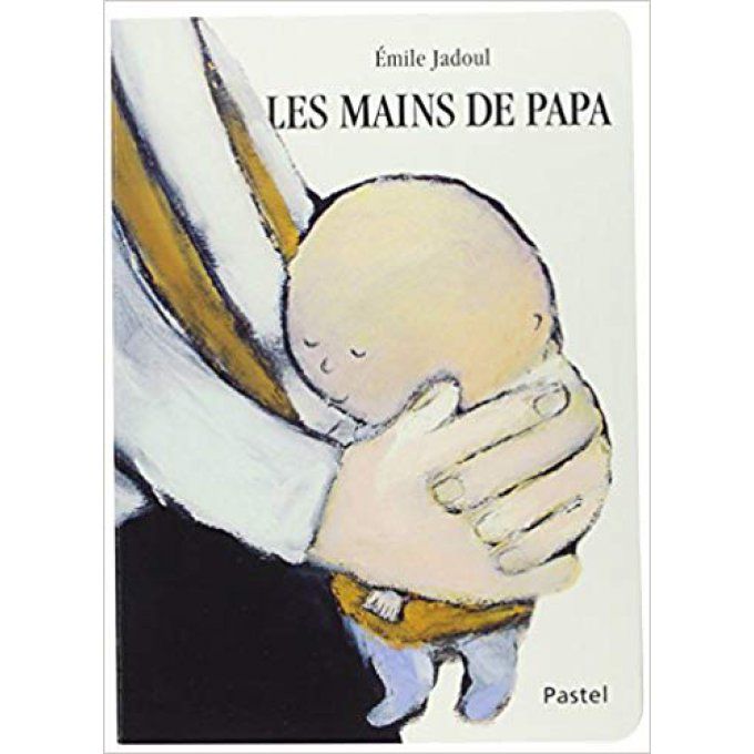 Les mains de papa