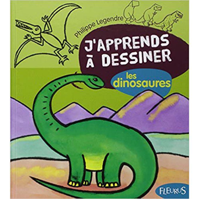 J'apprends à dessiner les dinosaures 