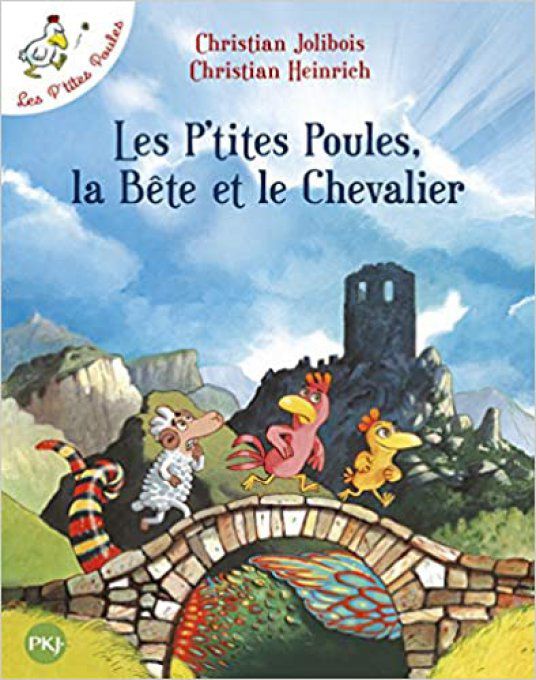 Les p'tites poules, la bête et le chevalier, p'tites poules