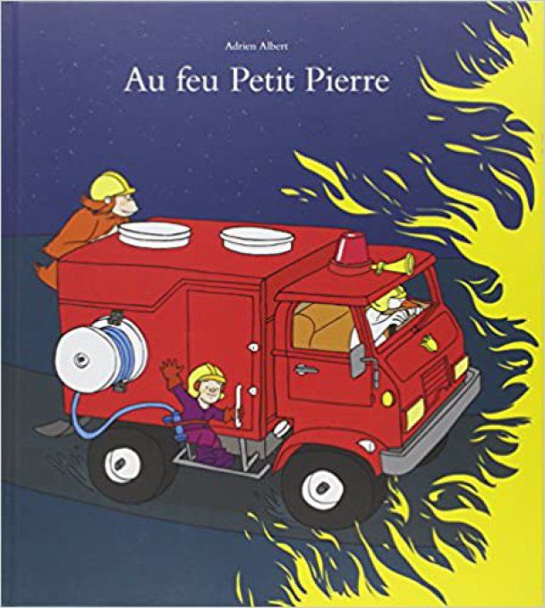 Au feu petit Pierre