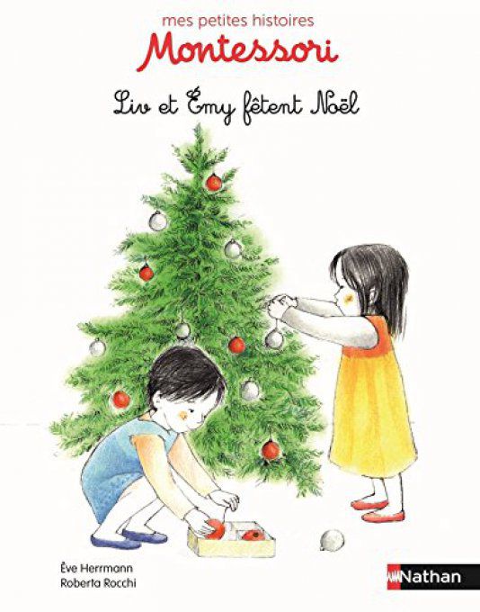 Mes petites histoires Montessori, Liv et Emy fêtent Noël