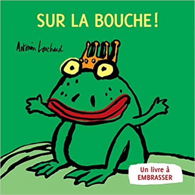 Sur la bouche, un livre à embrasser