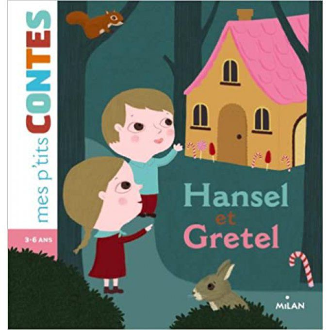 Hansel et Gretel, mes p'tits contes