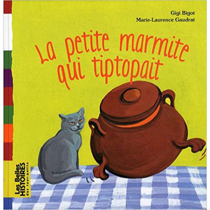 La petite marmite qui tiptopait