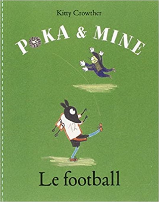 Poka et mine, le football