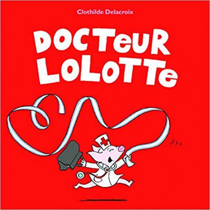 Docteur Lolotte