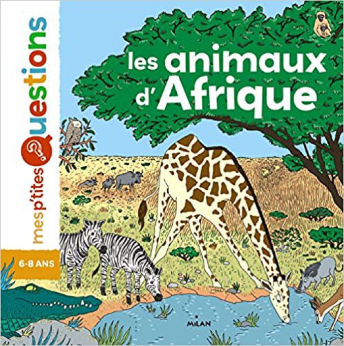 Les animaux de la savane africaine - Éditions Tourbillon - Livres Jeunesse