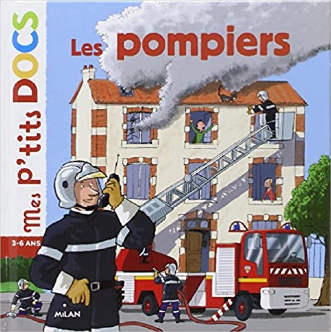 Mes p'tits docs, Les pompiers