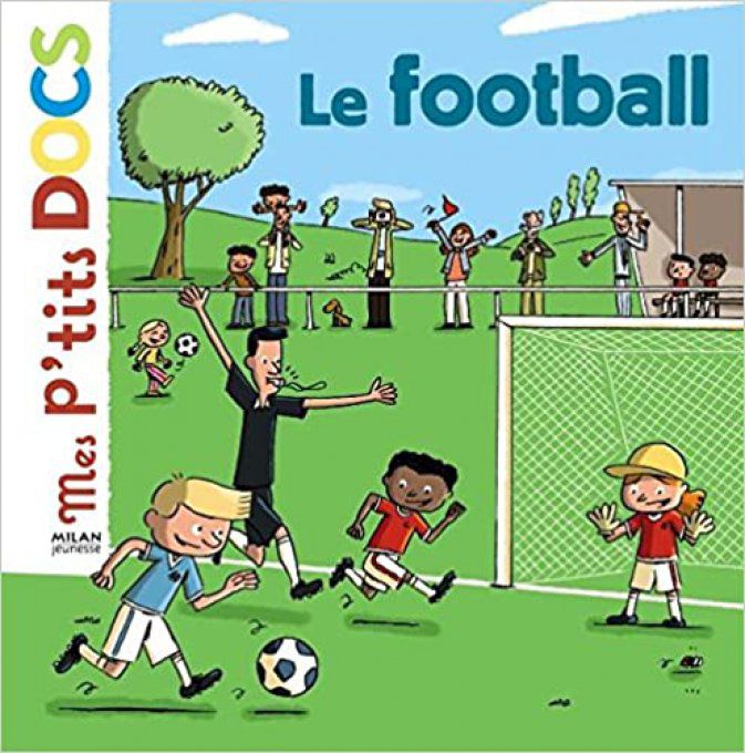 Mes p'tits docs, le football