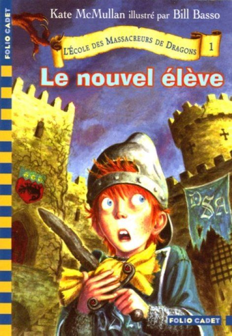 L'école des massacreurs de dragons, le nouvel élève tome 1