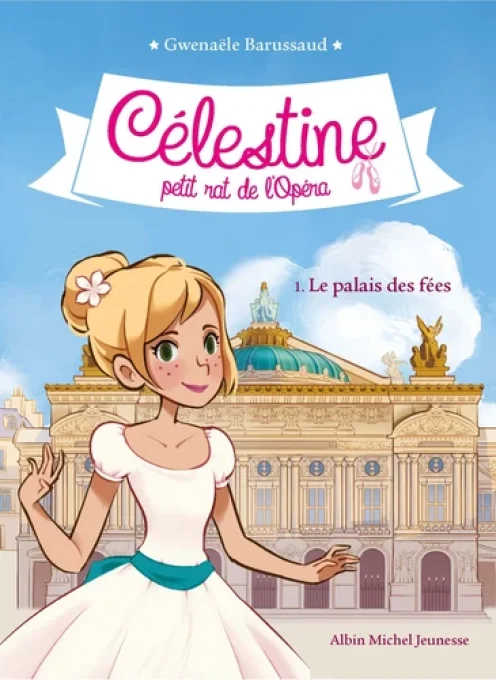 Célestine tome 1 petit rat de l'Opéra CM1