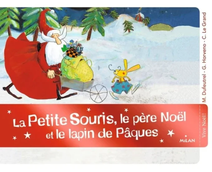 La Petite Souris, le Père Noël et le lapin de Pâques