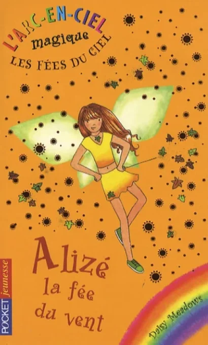 Alizée la fée du vent (l'arc-en-ciel magique les fées du ciel)