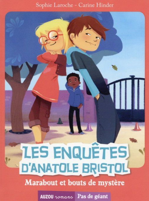Les enquêtes d'Anatole Bristol, marabout et bouts de mystère CM1/CM2