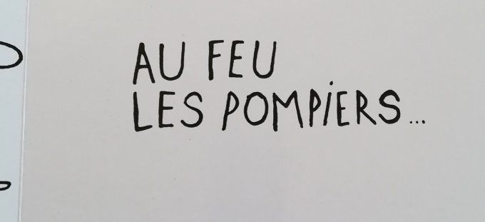 Au feu les pompiers !