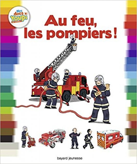 Mes docs Youpi, Au feu les pompiers !