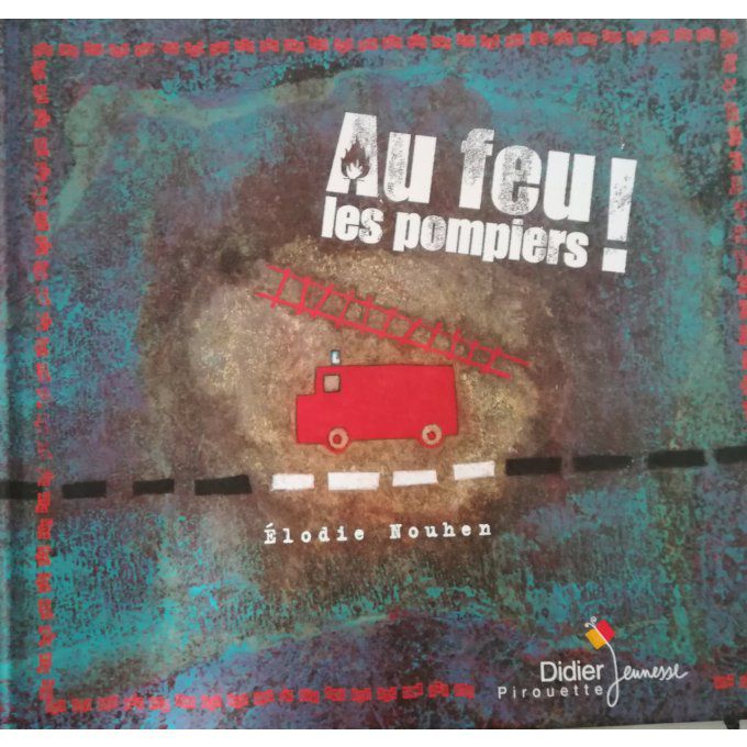 Au feu les pompiers !