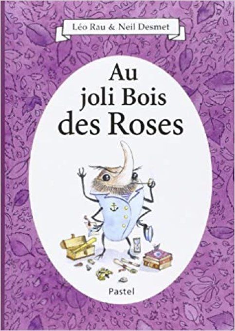 Au joli bois des roses