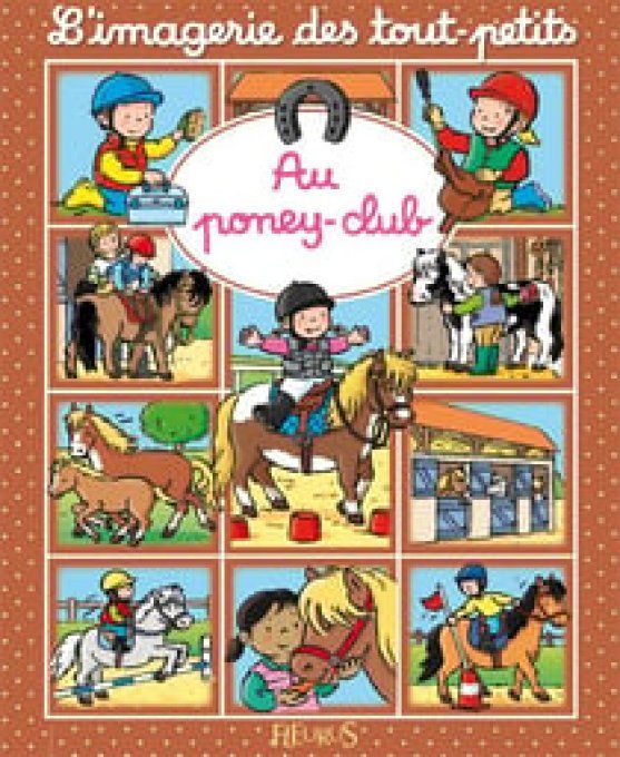 L'imagerie des tout-petits, le poney-club