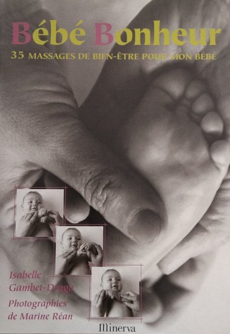 Bébé Bonheur, 35 massages de bien-être pour mon bébé