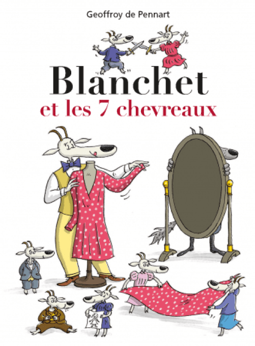 Blanchet et les 7 chevreaux
