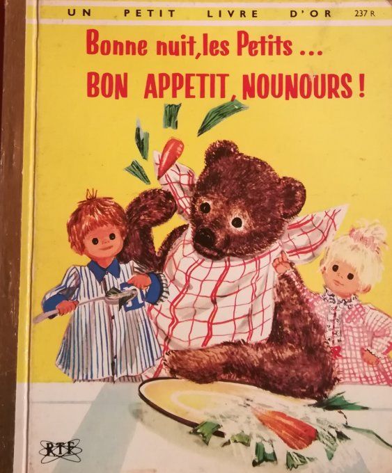 Bonne nuit les petits, bon appétit, Nounours !