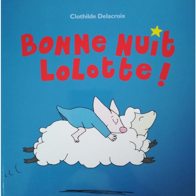 Bonne nuit Lolotte !