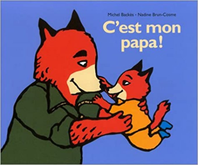 C'est mon papa !