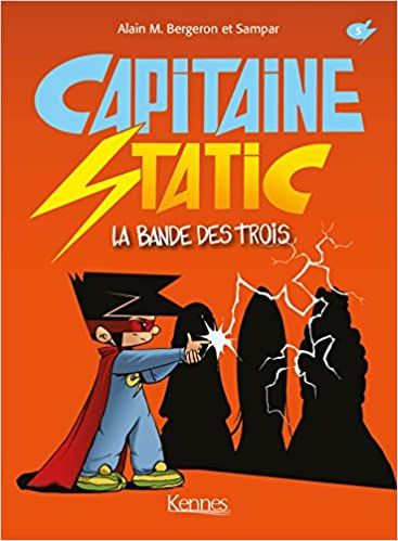 Capitaine Static, la bande des trois tome 5