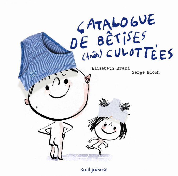 Catalogue de bêtises très culottées
