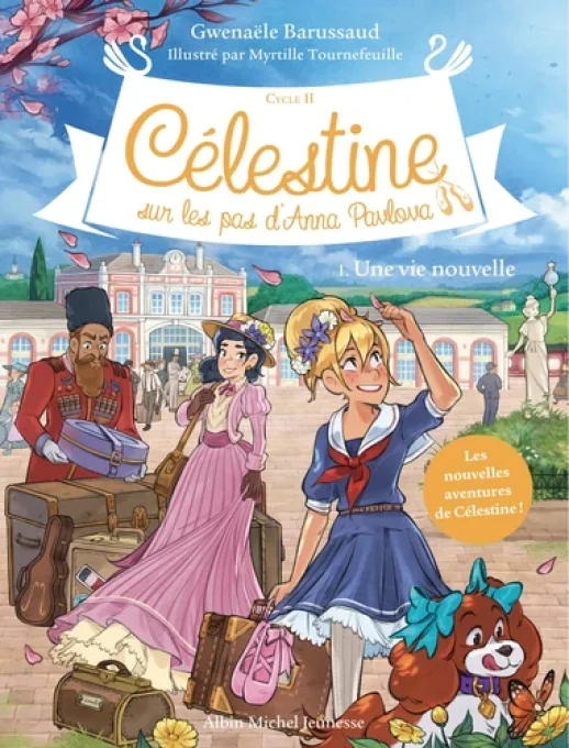 Célestine sur les pas d'Anna Pavlova tome 1 une vie nouvelle