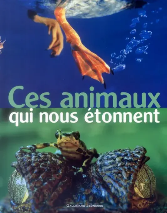 Ces animaux qui nous étonnent