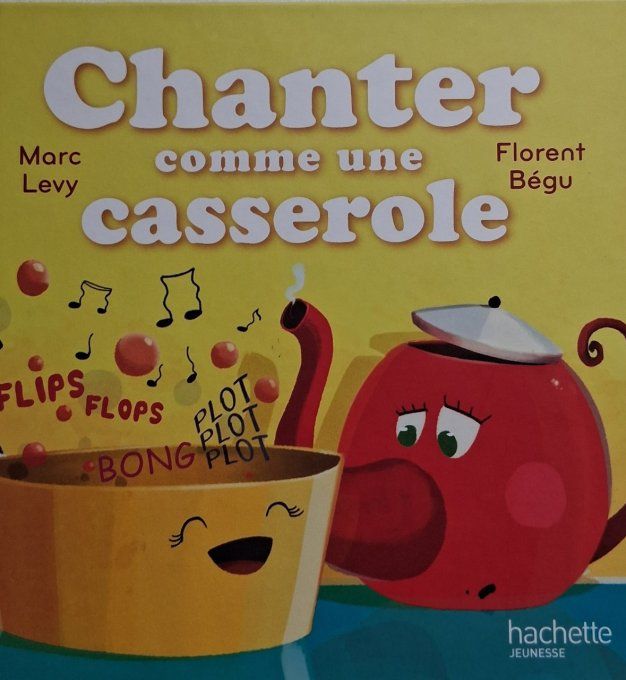 Chanter comme une casserole